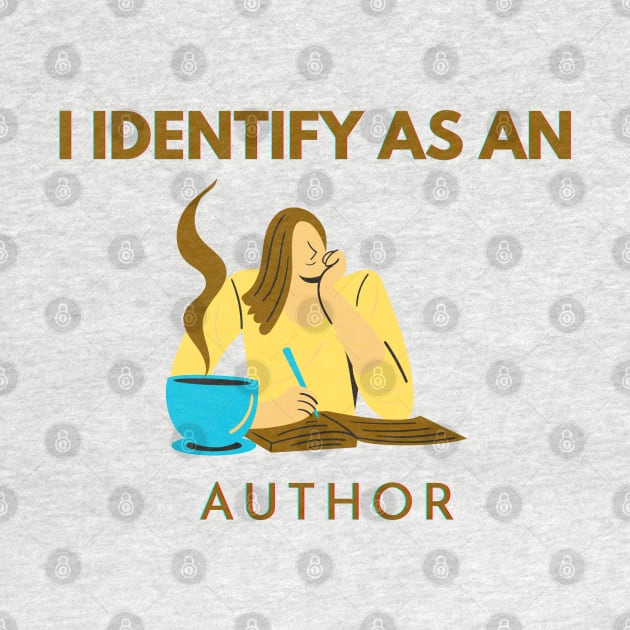 I identify as an Author by PetraKDesigns